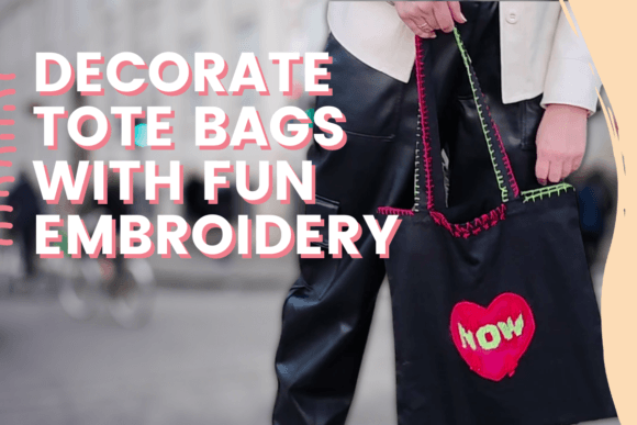 Decorate Tote Bags with Fun Embroidery – A Seller’s Honest Take