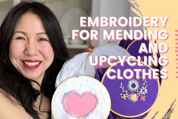 Embroidery for Mending and Upcycling Clothes