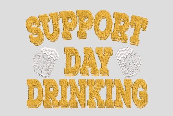 Support Day Drinking Quotes Embroidery Review